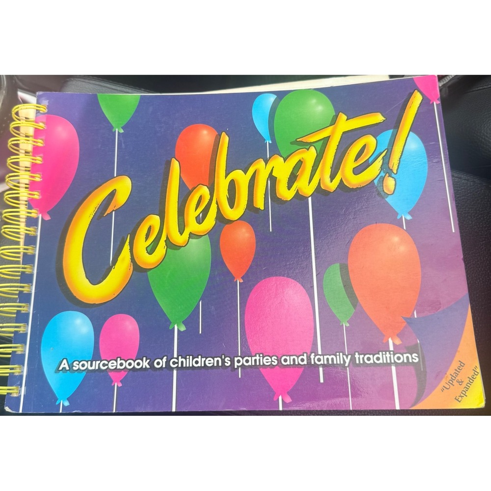 Celebrate Children Parties Family Traditions Sourcebook 1995 Spiral Book Vintage